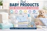 10 Best Baby Products for Newborns & Babies |